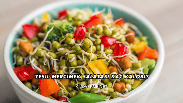 Yeşil Mercimek Salatası Kaç Kalori?