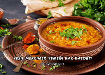 Yeşil Mercimek Yemeği Kaç Kalori?