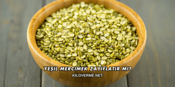 Yeşil Mercimek Zayıflatır mı?