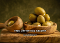 Yeşil Zeytin Kaç Kalori?