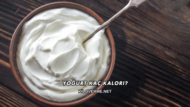 Yoğurt Kaç Kalori?