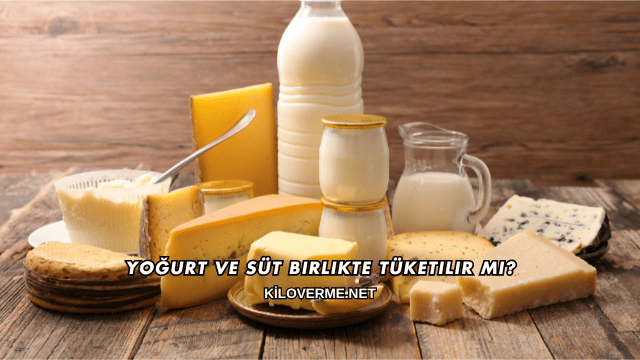 Yoğurt ve Süt Birlikte Tüketilir mi?