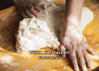 Yufka Kaç Kalori?