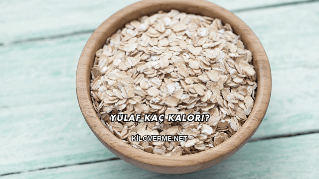 Yulaf Kaç Kalori?