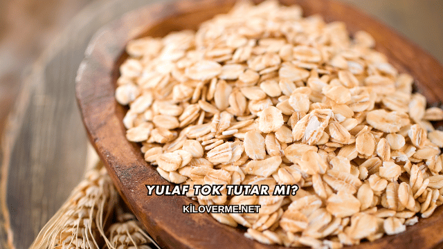 Yulaf Tok Tutar mı?