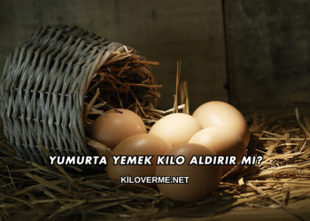 Yumurta Yemek Kilo Aldırır mı?