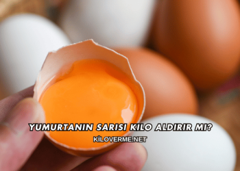 Yumurtanın Sarısı Kilo Aldırır mı?