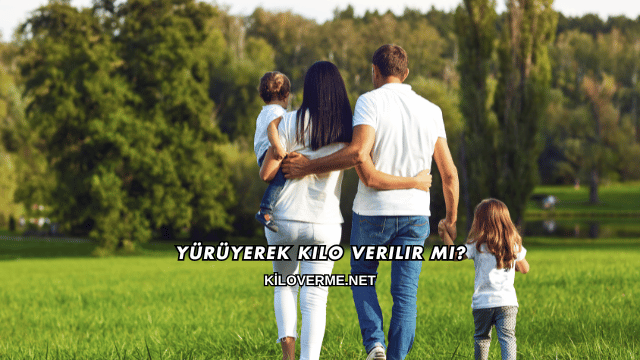 Yürüyerek Kilo Verilir mi?