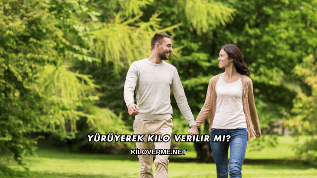 Yürüyerek Kilo Verilir mi?
