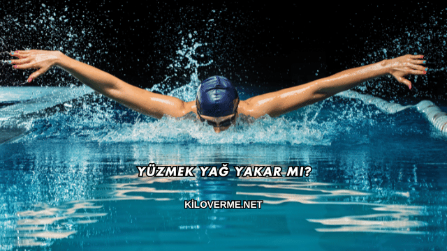 Yüzmek Yağ Yakar mı?