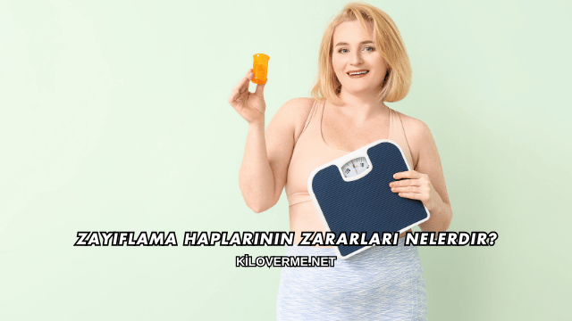 Zayıflama Haplarının Zararları Nelerdir?
