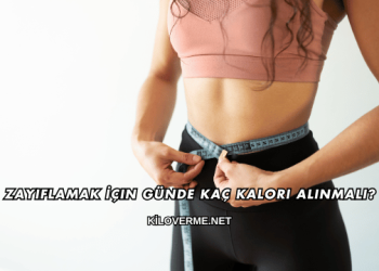 Zayıflamak İçin Günde Kaç Kalori Alınmalı?