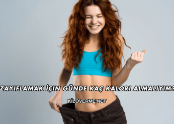 Zayıflamak İçin Günde Kaç Kalori Almalıyım?