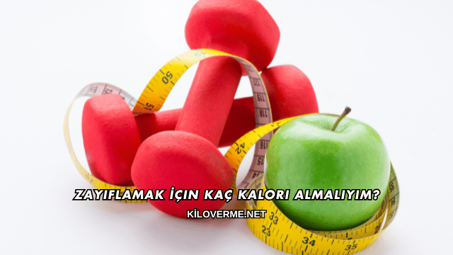 Zayıflamak İçin Kaç Kalori Almalıyım?