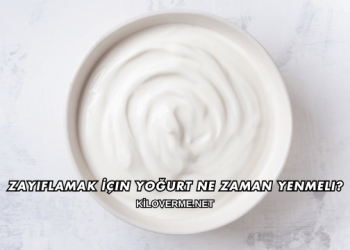 Zayıflamak İçin Yoğurt Ne Zaman Yenmeli?