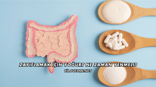 Zayıflamak İçin Yoğurt Ne Zaman Yenmeli?