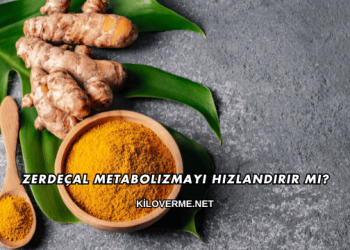 Zerdeçal Metabolizmayı Hızlandırır mı?