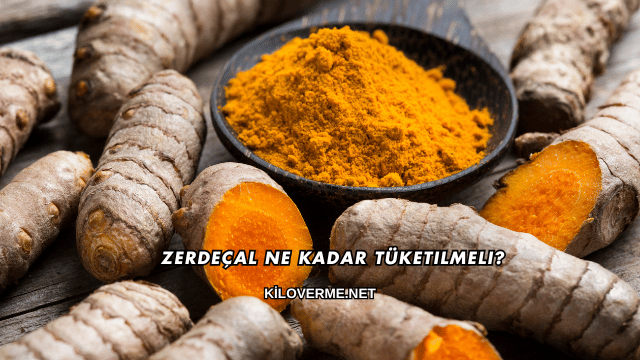 Zerdeçal Ne Kadar Tüketilmeli?