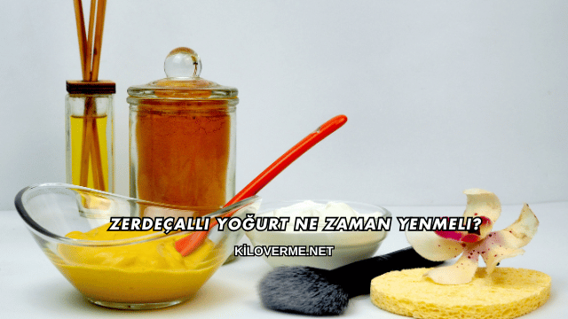 Zerdeçallı Yoğurt Ne Zaman Yenmeli?
