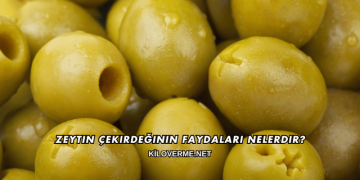 Zeytin Çekirdeğinin Faydaları Nelerdir?