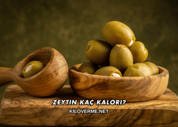 Zeytin Kaç Kalori?