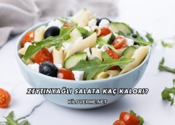 Zeytinyağlı Salata Kaç Kalori?
