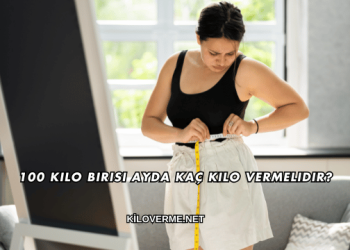 100 Kilo Birisi Ayda Kaç Kilo Vermelidir?