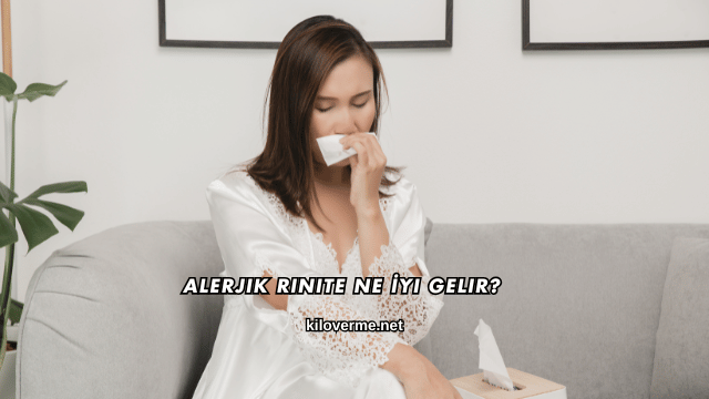 Alerjik Rinite Ne İyi Gelir?