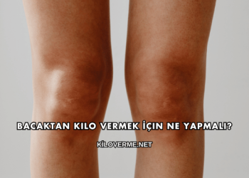 Bacaktan Kilo Vermek İçin Ne Yapmalı?