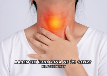 Bademcik İltihabına Ne İyi Gelir?