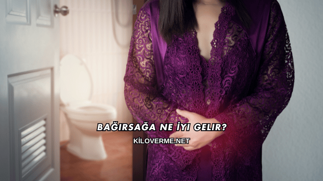 Bağırsağa Ne İyi Gelir?