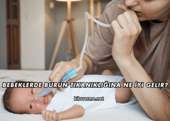 Bebeklerde Burun Tıkanıklığına Ne İyi Gelir?