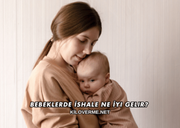 Bebeklerde İshale Ne İyi Gelir?