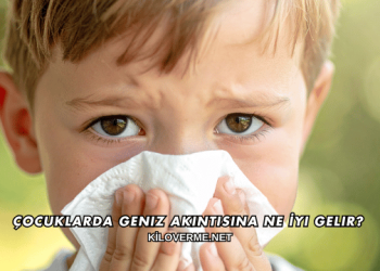 Çocuklarda Geniz Akıntısına Ne İyi Gelir?