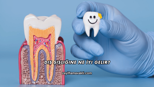 Diş Şişliğine Ne İyi Gelir?