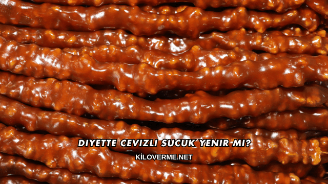 Diyette Cevizli Sucuk Yenir mi?
