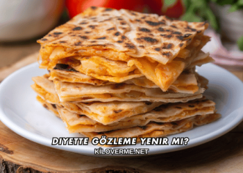 Diyette Gözleme Yenir mi?