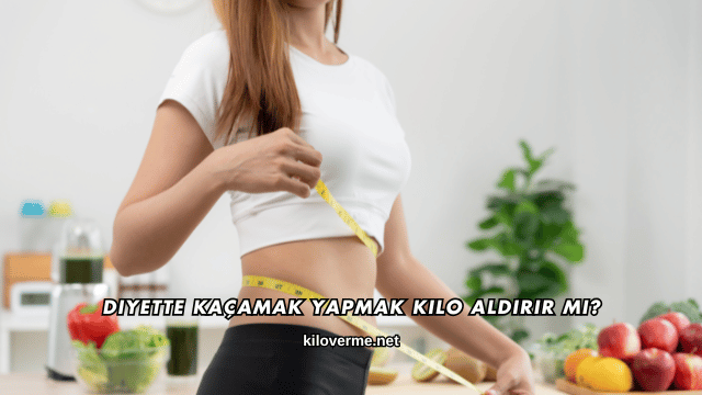 Diyette Kaçamak Yapmak Kilo Aldırır mı?