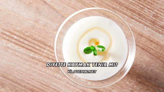 Diyette Kaymak Yenir mi?