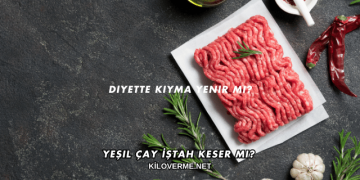 Diyette Kıyma Yenir mi?