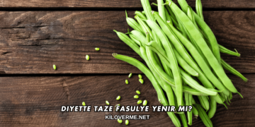 Diyette Taze Fasulye Yenir mi?
