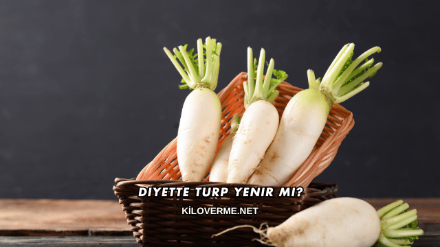 Diyette Turp Yenir mi?