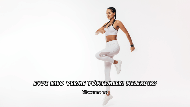 Evde Kilo Verme Yöntemleri Nelerdir?