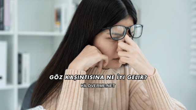Göz Kaşıntısına Ne İyi Gelir?