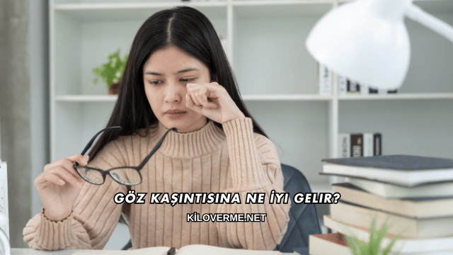 Göz Kaşıntısına Ne İyi Gelir?