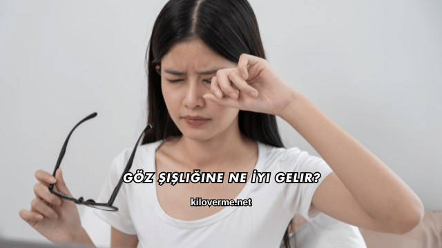 Göz Şişliğine Ne İyi Gelir?