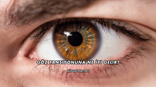 Göz Tansiyonuna Ne İyi Gelir?