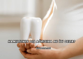 Hamilelikte Diş Ağrısına Ne İyi Gelir?