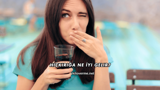 Hıçkırığa Ne İyi Gelir?