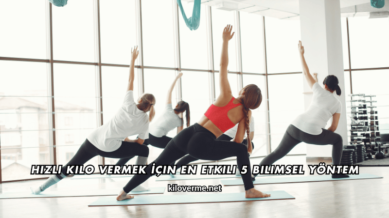 Hızlı Kilo Vermek İçin En Etkili 5 Bilimsel Yöntem